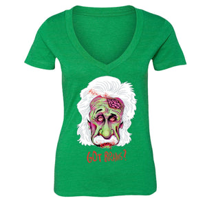 XtraFly Apparel Women's Got Brains Zombie Einstein Novelty Gag V-neck Short Sleeve T-shirt