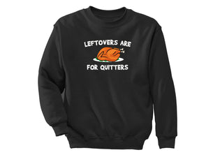 XtraFly Apparel Leftovers Quitters Gobble Thanksgiving Pullover Crewneck-Sweatshirt
