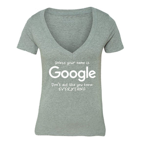 XtraFly Apparel Women's Unless Your Name is Google Novelty Gag V-neck Short Sleeve T-shirt