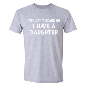 XtraFly Apparel Men's You Can't Scare Me Daughter Father's Day Crewneck Short Sleeve T-shirt