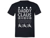 XtraFly Apparel Daddy Mommy Claus Santa Ugly Christmas Short Sleeve T-shirt