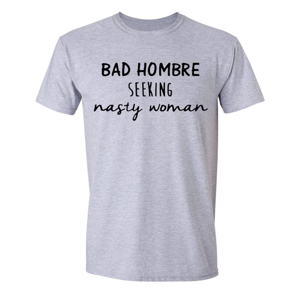 XtraFly Apparel Men's Bad Hombre Nasty Woman Novelty Gag Crewneck Short Sleeve T-shirt