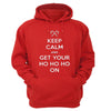 XtraFly Apparel Keep Calm Get Your Ho Ho Ugly Christmas Hooded-Sweatshirt Pullover Hoodie