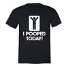 XtraFly Apparel Men's I Pooped Today Novelty Gag Crewneck Short Sleeve T-shirt