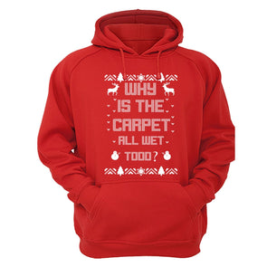XtraFly Apparel Why Carpet Wet Todd Ugly Christmas Hooded-Sweatshirt Pullover Hoodie