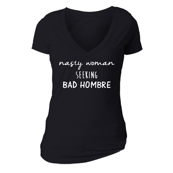 XtraFly Apparel Women's Nasty Woman Bad Hombre Novelty Gag V-neck Short Sleeve T-shirt