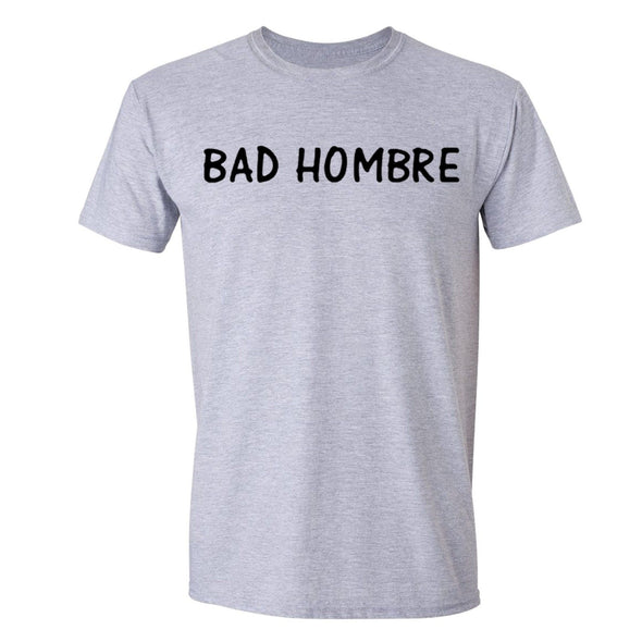 XtraFly Apparel Men's Bad Hombre Trump Novelty Gag Crewneck Short Sleeve T-shirt