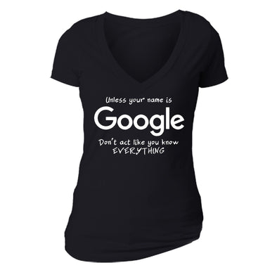 XtraFly Apparel Women's Unless Your Name is Google Novelty Gag V-neck Short Sleeve T-shirt