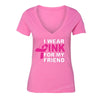 XtraFly Apparel Women's I Wear Pink Friend Breast Cancer Ribbon V-neck Short Sleeve T-shirt