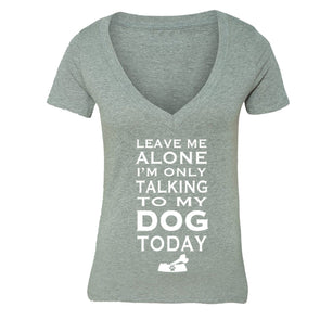 XtraFly Apparel Women's Talking to My Dog Animal Lover V-neck Short Sleeve T-shirt