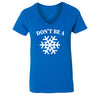XtraFly Apparel Women's Don't Be A Snowflake Ugly Christmas V-Neck Short Sleeve T-Shirt