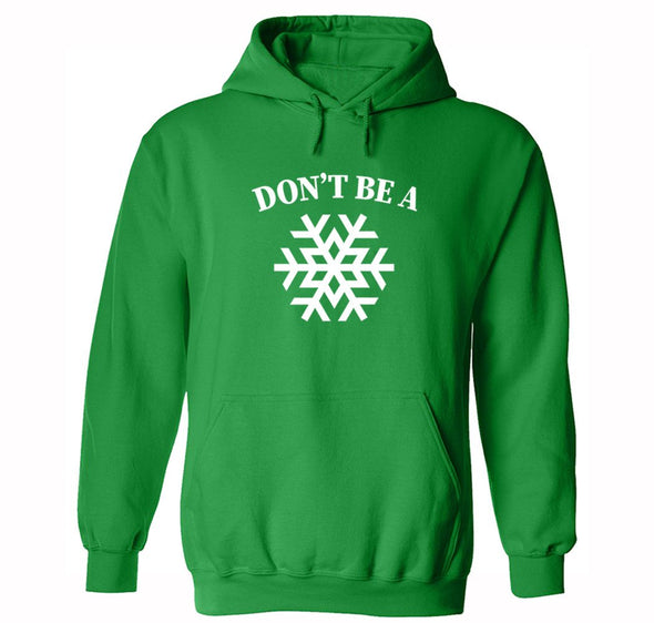 Free Shipping Don't Be A Snowflake Christmas Sweater Gift Funny Winter Party Santa Snowman Holiday Men Women Hoodie