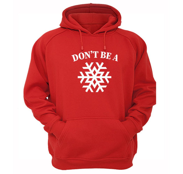 Free Shipping Don't Be A Snowflake Christmas Sweater Gift Funny Winter Party Santa Snowman Holiday Men Women Hoodie