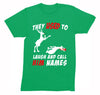 Free Shipping Mens Reindeer Laugh And Call Him Names Ugly Christmas Sweater Winter Santa Funny Party Gift Animal Boxing Crewneck T-Shirt