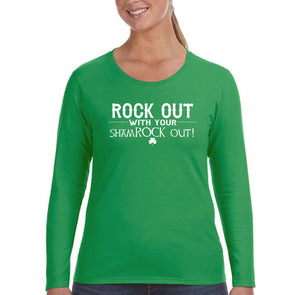 Free Shipping Womens St. Patrick's Day Saint Paddy Drunk Shirt Rock Out With Your Shamrock Out Clover Irish Women Long Sleeve T-Shirt