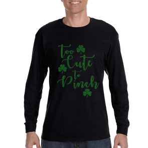Free Shipping Mens St. Patrick's Day Saint Paddy Drunk shirt Too Cute To Pinch Shamrock Clover Irish Long Sleeve T-Shirt
