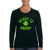 Free Shipping Women's St. Patrick's Day Saint Paddy Drunk shirt Ready to Paddy Shamrock Clover Irish Womens Long Sleeve T-Shirt