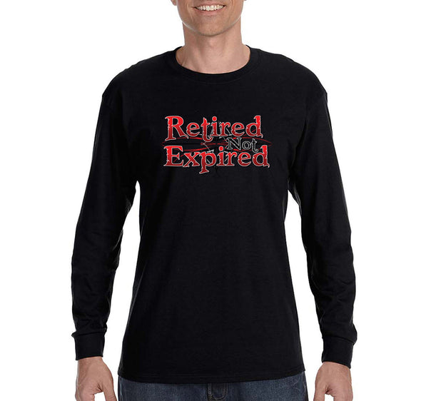 Free Shipping Men's Retired Not Expired Dad Father's Day Long Sleeve T-Shirt Funny Birthday Gift Husband Grandpa Grandfather Tee