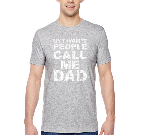 Free Shipping Men's My Favorite People Call Me Dad Father's Day Crewneck Short Sleeve T-Shirt  Birthday Gift Husband Grandpa Grandfather Tee
