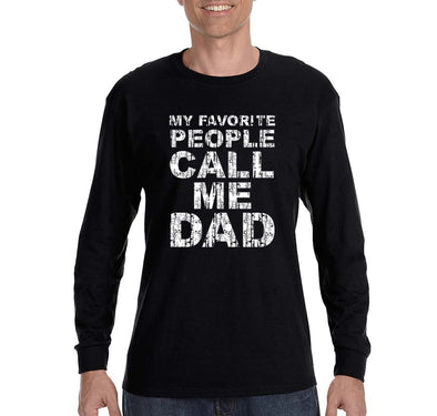 Free Shipping Men's My Favorite People Call Me Dad Father's Day Long Sleeve T-Shirt Funny Birthday Gift Husband Grandpa Grandfather Tee
