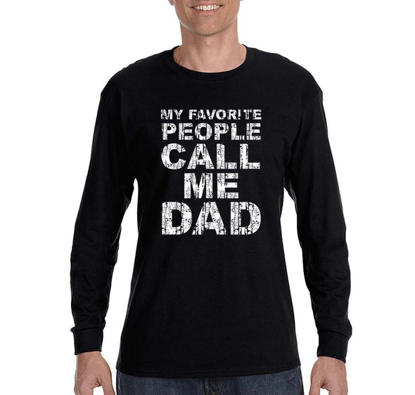 Free Shipping Men's My Favorite People Call Me Dad Father's Day Long Sleeve T-Shirt Funny Birthday Gift Husband Grandpa Grandfather Tee
