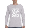 Free Shipping Men's My Favorite People Call Me Dad Father's Day Long Sleeve T-Shirt Funny Birthday Gift Husband Grandpa Grandfather Tee