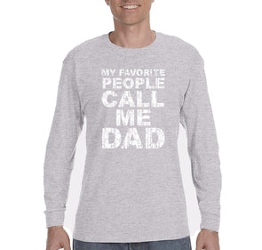 Free Shipping Men's My Favorite People Call Me Dad Father's Day Long Sleeve T-Shirt Funny Birthday Gift Husband Grandpa Grandfather Tee
