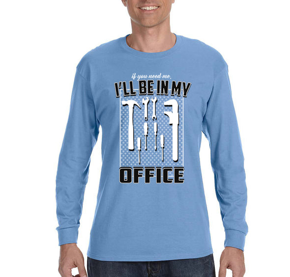 Free Shipping Men's I Will Be in My Office Mechanic Tools Dad Father's Day Long Sleeve T-Shirt Funny Birthday Gift Husband Grandpa Tee
