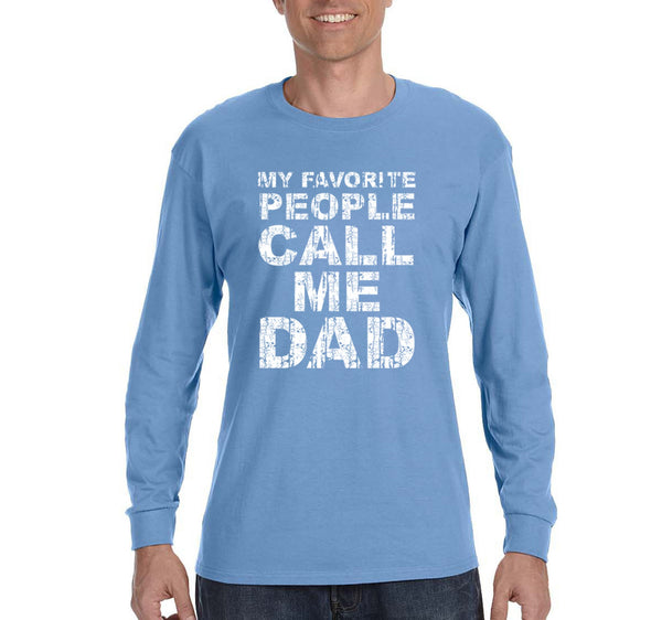 Free Shipping Men's My Favorite People Call Me Dad Father's Day Long Sleeve T-Shirt Funny Birthday Gift Husband Grandpa Grandfather Tee
