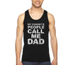 Free Shipping Men's My Favorite People Call Me Dad Father's Day Tank-Top Funny Birthday Gift Husband Grandpa Grandfather Tee