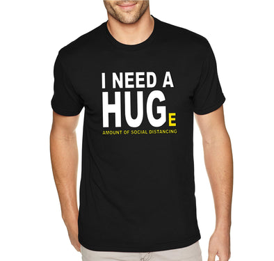 XtraFly Apparel Men's Tee Need Hug Huge Quarantine Social Distancing Expert Distance Crewneck T-shirt