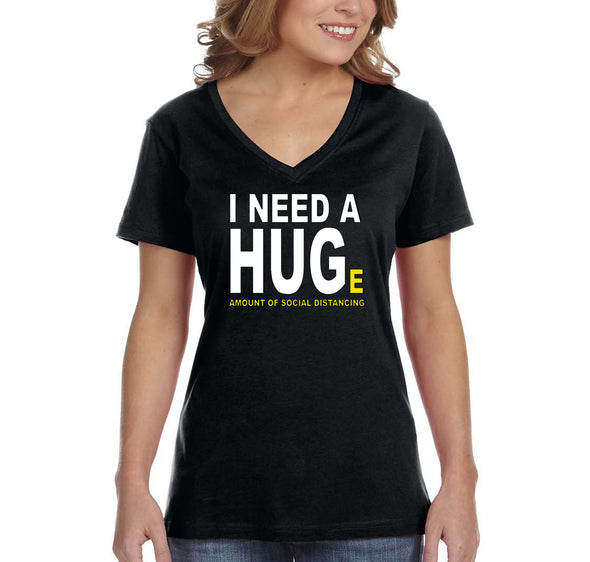 XtraFly Apparel Women's Need Hug Huge Quarantine Social Distancing Distance V-neck T-shirt