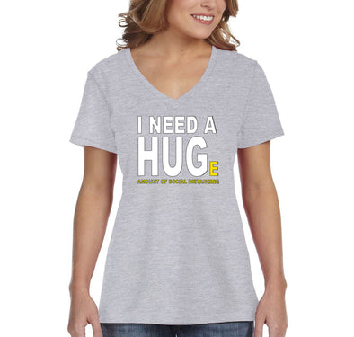 XtraFly Apparel Women's Need Hug Huge Quarantine Social Distancing Distance V-neck T-shirt