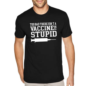 XtraFly Apparel Men&#39;s Tee Isn&#39;t a Vaccine for Stupid Vaccinated Vaxx Science Crewneck T-shirt