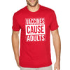 XtraFly Apparel Men&#39;s Tee Vaccines Cause Adults Vaccinated Vaxx Science Crewneck T-shirt