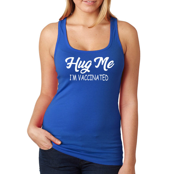 XtraFly Apparel Women&#39;s Hug Me I&#39;m Vaccinated Vaxx Science Racerback