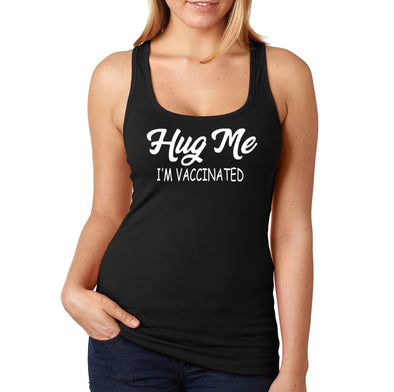 XtraFly Apparel Women&#39;s Hug Me I&#39;m Vaccinated Vaxx Science Racerback