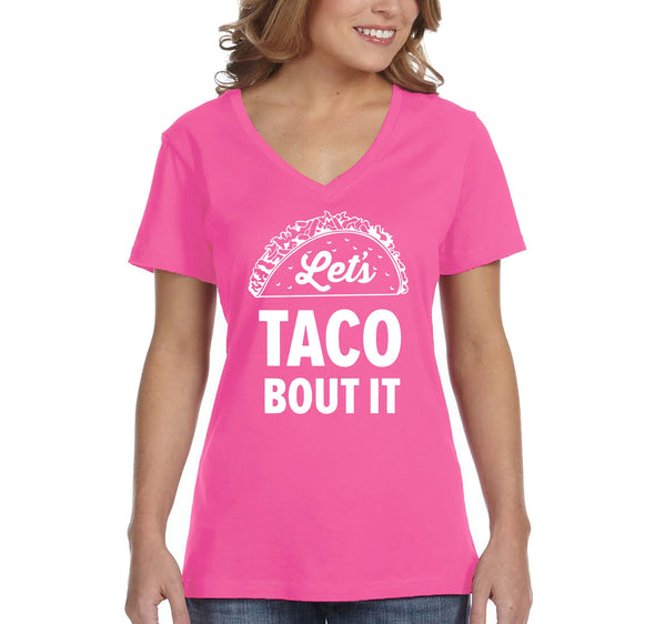 XtraFly Apparel Women&#39;s Let&#39;s Taco Bout It Mexico Mexican Heritage Cinco De Mayo Hispanic Spanish Fiesta Latino Margarita V-neck T-shirt