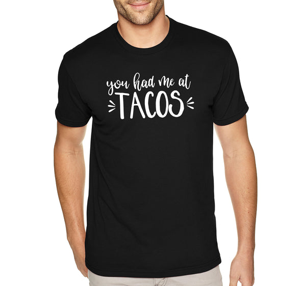 XtraFly Apparel Men&#39;s Tee You Had Me At Tacos Mexico Mexican Heritage Cinco De Mayo Hispanic Spanish Fiesta Latino Tequila Crewneck T-shirt