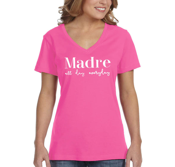 XtraFly Apparel Women&#39;s Madre All Day Everyday Mother&#39;s Day Motherhood Proud Momma Mommy Grandma Grandmother Nana Mama Granny V-neck T-shirt