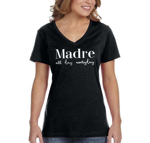 XtraFly Apparel Women&#39;s Madre All Day Everyday Mother&#39;s Day Motherhood Proud Momma Mommy Grandma Grandmother Nana Mama Granny V-neck T-shirt