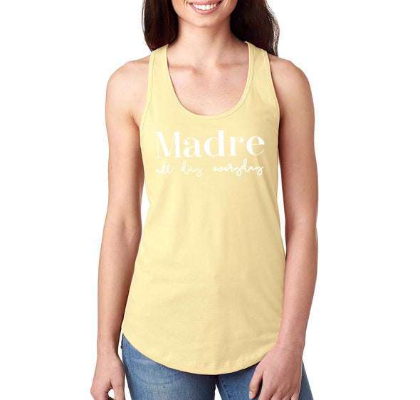 XtraFly Apparel Women&#39;s Madre All Day Everyday Mother&#39;s Day Motherhood Proud Momma Mommy Grandma Grandmother Nana Mama Granny Racerback