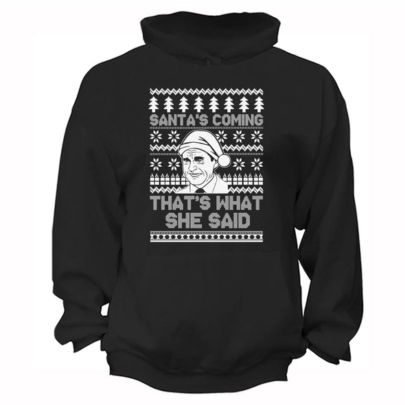 XtraFly Apparel Men Women's Santa's Coming That's What She Said Ugly Christmas Sweater Office Funny Party Holiday Gift Tree Snow Xmas Hoodie