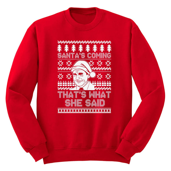 XtraFly Apparel Men Women's Santa's Coming That's What She Said Ugly Christmas Sweater Office Funny Party Holiday Gift Tree Snow Sweatshirt