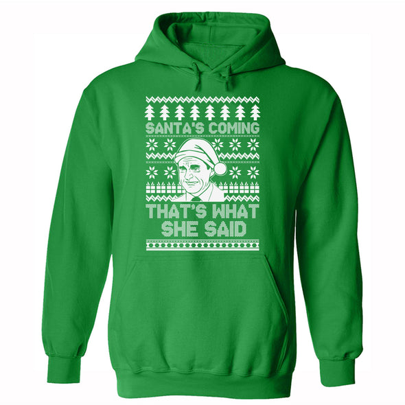 XtraFly Apparel Men Women's Santa's Coming That's What She Said Ugly Christmas Sweater Office Funny Party Holiday Gift Tree Snow Xmas Hoodie